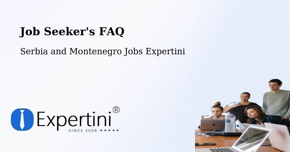 Job Seeker FAQ – Saint Hyacinthe - Serbia and Montenegro Jobs Expertini