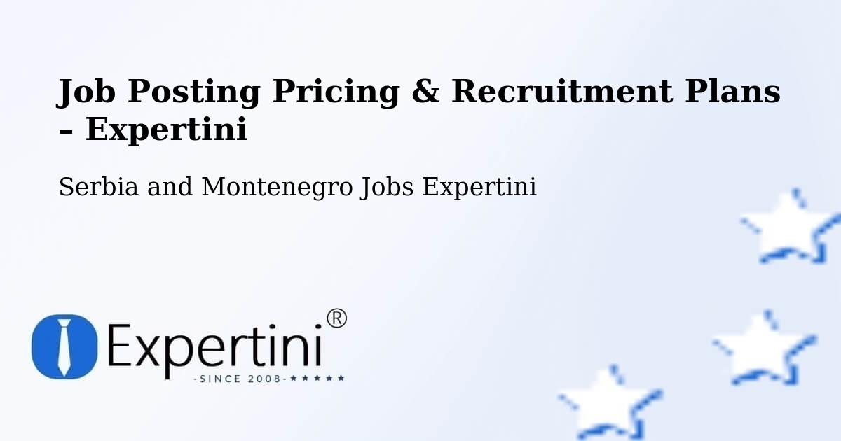 Job Posting Pricing & Recruitment Plans – Saint Hyacinthe - Saint Hyacinthe, Serbia and Montenegro Jobs Expertini